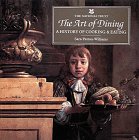 The Art of Dining: A History of Cooking & Eating,Used