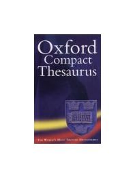The Oxford compact thesaurus: Edited by Maurice Waite,Used