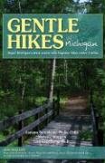 Gentle Hikes of Upper Michigan: Upper Michgan's Most Scenic Lake Superior Hikes Under 3 Miles,Used