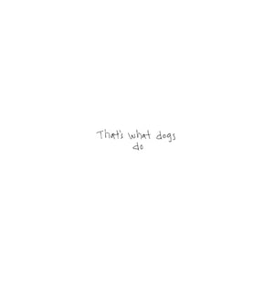 Dogs Don't Die Dogs Stay,Used