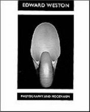 Edward Weston: Photography and modernism,Used