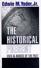 The Historical Present: Uses and Abuses of the Past,Used