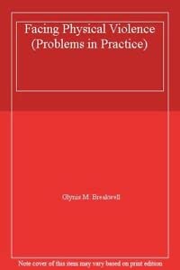Facing Physical Violence (Problems in Practice)
