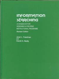 Information Searching: A Handbook for Designing and Creating Instructional Programs,Used