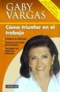 Como Triunfar En El Trabajo (Spanish Edition),Used
