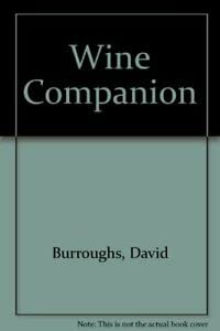 The wine companion: A congenial guide to wines, spirits and liqueurs,Used