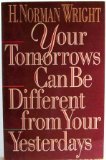 Your Tomorrows Can Be Different from Your Yesterdays,Used