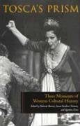 Tosca'S Prism: Three Moments In Western Cultural History