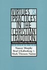 Virtues & Practices in the Christian Tradition: Christian Ethics After Macintyre,Used