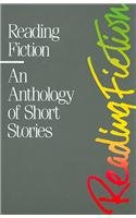 Reading Fiction: An Anthology of Short Stories (OTHER LITERATURE),Used