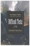 Difficult Texts: A Preaching Commentary (The Great Texts)-used