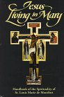 Jesus Living In Mary: Handbook Of The Spirituality Of St. Louis Marie De Montfort