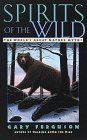 Spirits of the Wild: The World's Great Nature Tales,Used