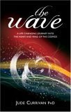 The Wave : A Life Changing Journey into the Heart and Mind of the Cosmos',Used