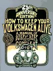How to Keep Your Volkswagen Alive: A Manual of Step by Step Procedures for the Compleat Idiot,Used