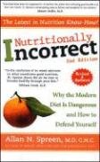 Nutritionally Incorrect: Why the Modern Diet Is Dangerous and How to Defend Yourself (2nd Edition),Used