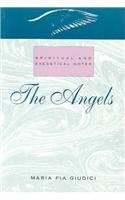 The Angels: Spiritual and Exegetical Notes,Used