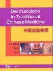 Dermatology in Traditional Chinese Medicine,Used