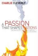 The Passion That Shapes Nations: Catching Hold of the Courage of Martyrs from Paul to the Present,Used