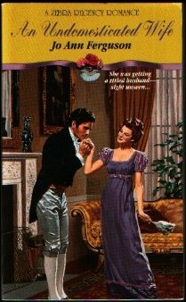 An Undomesticated Wife (A Zebra Regency Romance),Used
