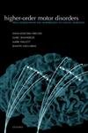 Higherorder Motor Disorders: From Neuroanatomy and Neurobiology to Clinical Neurology,Used