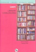 Learn Library Cataloguing: Learning Library Science Series,Used