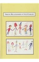 Sibling Relationships in StepFamilies: A Sociological Study,Used