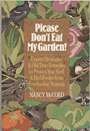 Please Don'T Eat My Garden!: Expert Strategies & Oldtime Remedies To Protect Your Yard & Bird Feeder From Freeloading Animals,Used