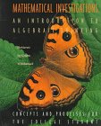 Mathematical Investigations: An Introduction To Algebraic Thinking : Concepts And Processes For The College Student-new,New
