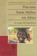 Para Uma Saude Melhor Em Africa: As Licoes Da Experiencia (Portuguese Edition),Used