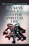 Six Keys to a Deeper Spiritual Life,Used