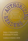 Authorizing Readers: Resistance And Respect In The Teaching Of Literature (Language And Literacy Series (Teachers College Pr)) (-new