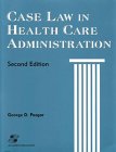 Case Law in Health Care Administration,Used