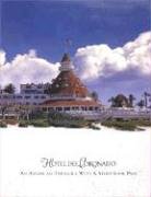 Hotel Del Coronado: An American Treasure With A Storybook Past,Used