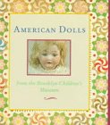 American Dolls: From the Brooklyn Children's Museum,Used