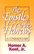 The Epistle to the Hebrews (Kent Collection),Used