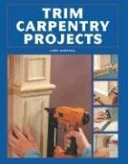 Trim Carpentry Projects,Used