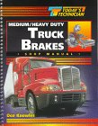 Today's Technician: Medium/Heavy Duty Truck Brakes,New