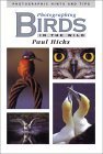 Photographing Birds in the Wild: Photographic Hints and Tips,Used