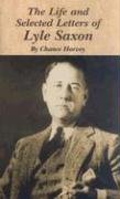 Life and Selected Letters of Lyle Saxon, The,Used