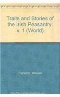 Traits & Stories of the Irish Peasantry: Volume 1 (World),Used