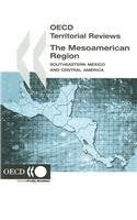 The Mesoamerican Region: Southeastern Mexico and Central America (Oecd Territorial Reviews),New