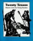 Twenty Texans: Historic Lives for Young Readers,Used