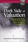 The Dark Side of Valuation: Valuing Old Tech, New Tech, and New Economy Companies,Used