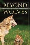 Beyond Wolves: The Politics Of Wolf Recovery And Management,Used