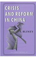 Crisis and Reform in China,New