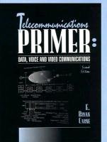 Telecommunications Primer: Data, Voice and Video Communications,Used