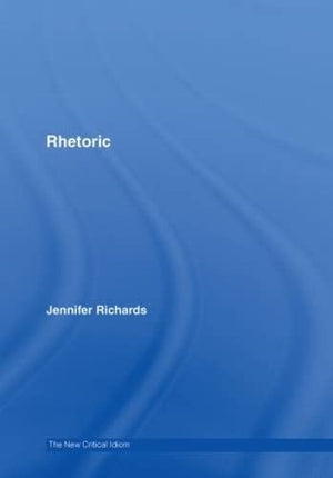 Rhetoric (The New Critical Idiom),Used