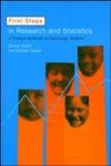 First Steps In Research And Statistics: A Practical Workbook For Psychology Students