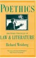 Poethics and Other Strategies of Law and Literature,New